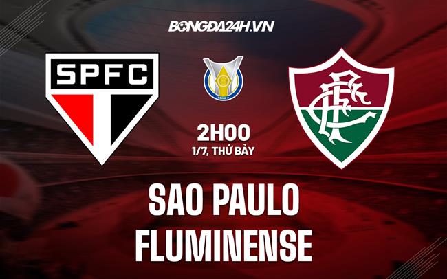 Nhận định Sao Paulo vs Fluminense 02h00 ngày 2/7 (VĐQG Brazil 2023)