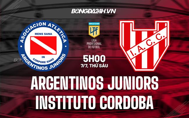 Nhận định Argentinos Juniors vs Instituto Cordoba 5h00 ngày 7/7 (VĐQG Argentina 2023)