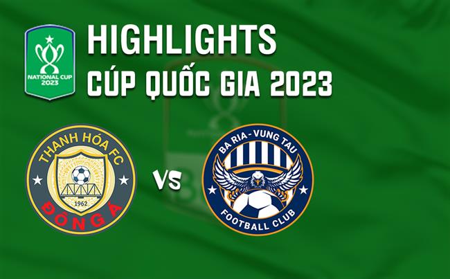 Video Thanh Hóa vs Vũng Tàu (Vòng 1/8 Cúp QG 2023) Video Thanh Hoa vs Vung Tau (Vong 1/8 Cup QG 2023)