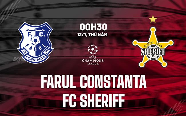 Nhận định Farul Constanta vs Sheriff 0h30 ngày 13/7 (Champions League 2023/24)