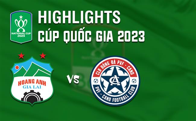 Video HAGL vs PVF-CAND (Tu ket Cup QG 2023)