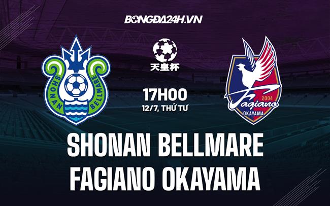 Nhận định Shonan Bellmare vs Fagiano Okayama 17h00 ngày 12/7 (Cúp Nhật Hoàng 2023)