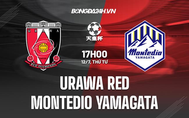 Nhận định Urawa Red vs Montedio Yamagata 17h00 ngày 12/7 (Cúp Nhật Hoàng 2023)