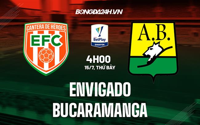 Nhận định - dự đoán Envigado vs Bucaramanga 4h00 ngày 15/7 (VĐQG Colombia 2023)