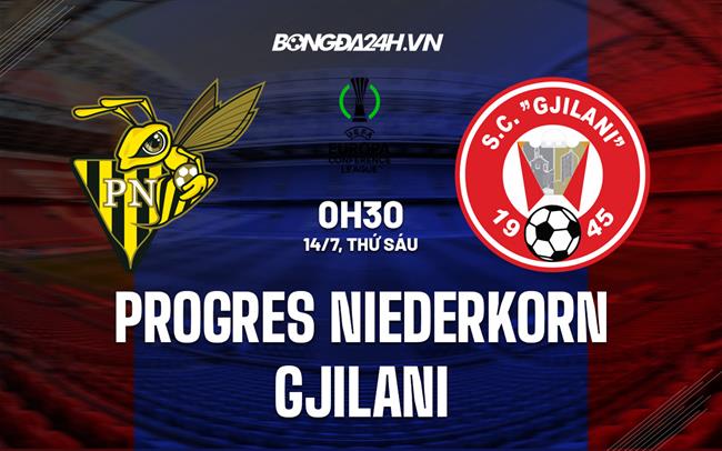 Nhận định Progres Niederkorn vs Gjilani 0h30 ngày 14/07 (Conference League 2023/24)