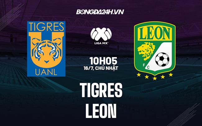 Nhận định - dự đoán Tigres vs Leon 10h05 ngày 16/7 (VĐQG Mexico 2023/24)