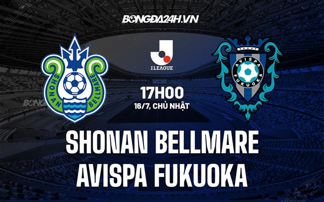 Nhận định Shonan Bellmare vs Avispa Fukuoka 17h00 ngày 16/07 (VĐQG Nhật 2023)