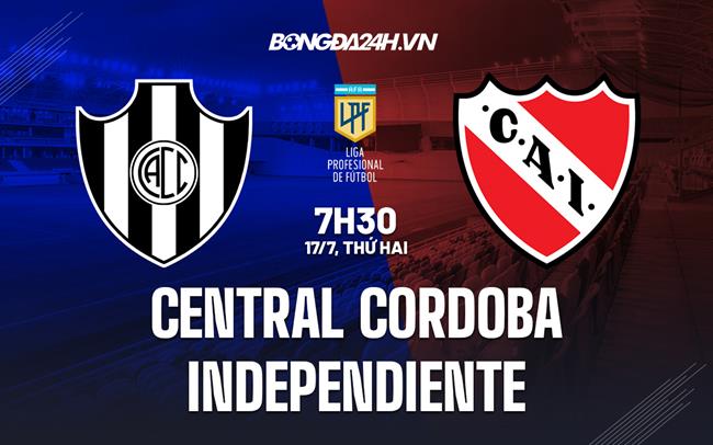 Nhận định Central Cordoba vs Independiente 7h30 ngày 17/7 (VĐQG Argentina 2023)