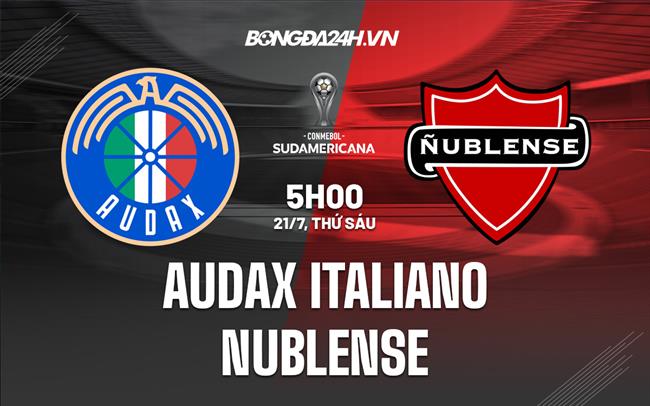 Nhận định Audax Italiano vs Nublense 5h00 ngày 21/7 (Copa Sudamericana 2023)