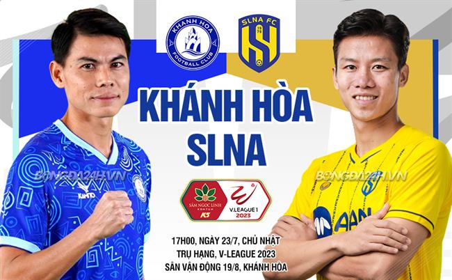 Nhận định Khánh Hòa vs SLNA (17h00 ngày 23/7): Khi khách lấn át chủ