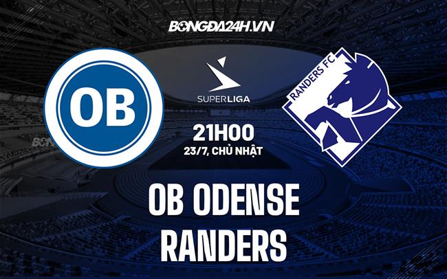 Nhận định bóng đá Odense vs Randers 21h00 ngày 23/7 (VĐQG Đan Mạch 2023)