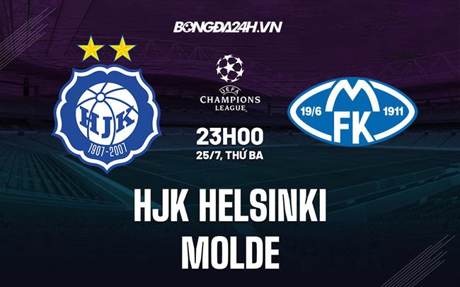 Nhận định HJK Helsinki vs Molde 23h00 ngày 25/7 (Champions League 2023/24)