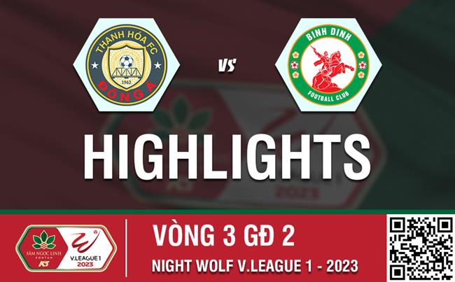 Video tổng hợp: Thanh Hóa 2-0 Bình Định (Vòng 3 nhóm A V-League 2023)