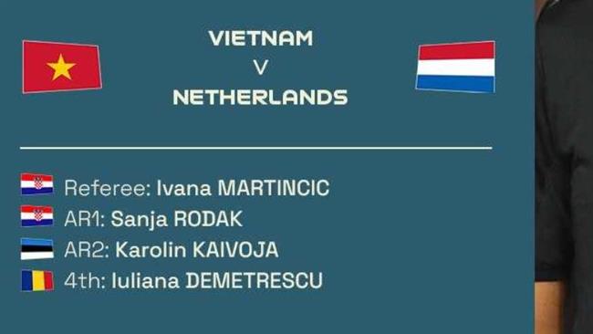 Nữ trọng tài người Croatia bắt chính trận ĐT nữ Việt Nam gặp Hà Lan 1