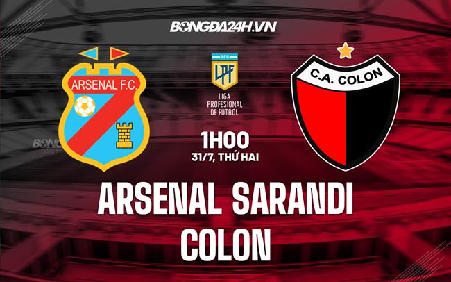 Nhận định Arsenal Sarandi vs Colon 1h00 ngày 31/7 (VĐQG Argentina 2023)