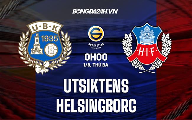 Nhận định Utsiktens vs Helsingborg 0h00 ngày 1/8 (Hạng 2 Thụy Điển 2023/24)