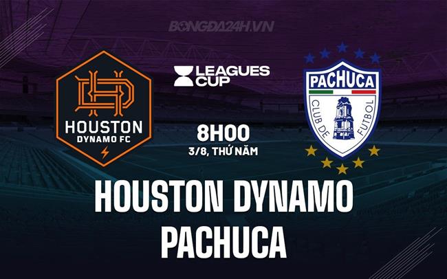 Nhận định Houston Dynamo vs Pachuca 8h00 ngày 3/8 (Concacaf League Cup 2023)