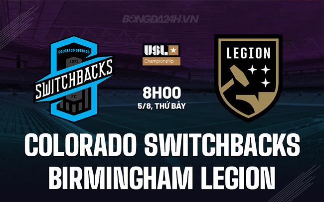 Nhận định Colorado Springs vs Birmingham Legion 8h00 ngày 5/8 (Hạng Nhất Mỹ 2023)