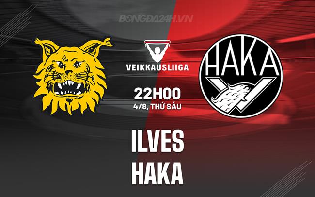 Nhận định - dự đoán Ilves vs Haka 22h00 ngày 4/8 (VĐQG Phần Lan 2023)