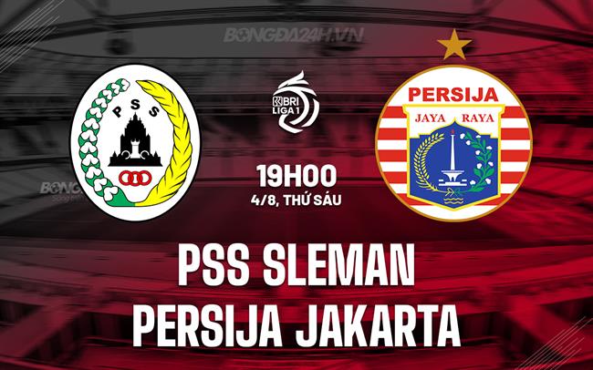 Nhận định PSS Sleman vs Persija Jakarta 19h00 ngày 4/8 (VĐQG Indonesia 2023)