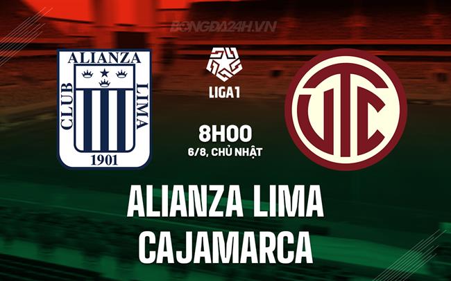 Nhận định Alianza Lima vs Cajamarca 8h00 ngày 6/8 (VĐQG Peru 2023)