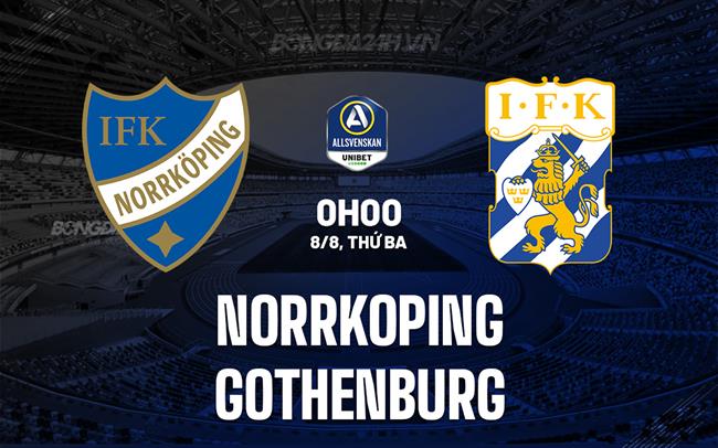 Nhận định Norrkoping vs Gothenburg 0h00 ngày 8/8 (VĐQG Thụy Điển 2023)