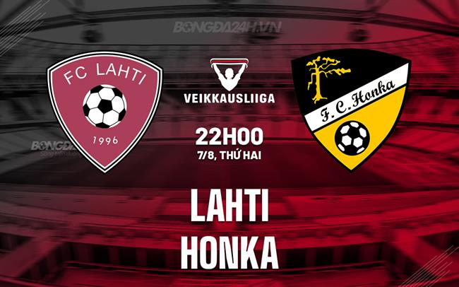Nhận định bóng đá Lahti vs Honka 22h00 ngày 7/8 (VĐQG Phần Lan 2023)