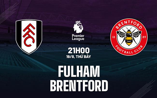 nhan dinh bong da soi keo Fulham vs Brentford premier league ngoai hang anh hom nay