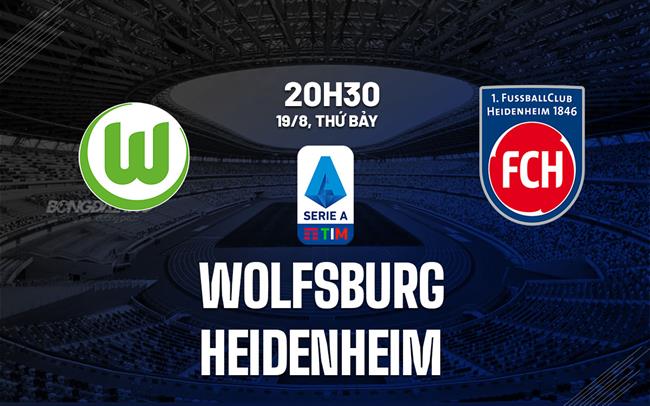 Nhận định bóng đá Wolfsburg vs Heidenheim 20h30 ngày 19/8 (Bundesliga 2023/24)