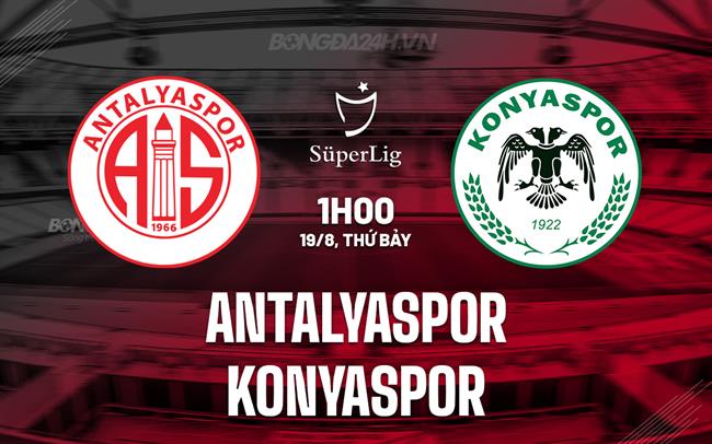 Nhận định Antalyaspor vs Konyaspor 1h00 ngày 19/8 (VĐQG Thổ Nhĩ Kỳ 2023/24)
