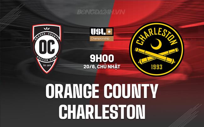 Nhận định Orange County vs Charleston Battery 9h00 ngày 20/8 (Hạng Nhất Mỹ 2023)