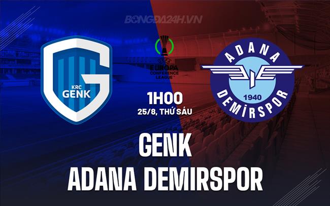 Nhận định Genk vs Adana Demirspor 01h00 ngày 25/8 (Conference League 2023/24)