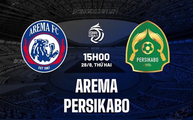 Nhận định Arema vs Persikabo 15h00 ngày 28/8 (VĐQG Indonesia 2023/24)