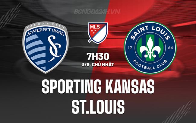 Nhận định Sporting Kansas vs St.Louis 7h30 ngày 3/9 (Nhà nghề Mỹ 2023)