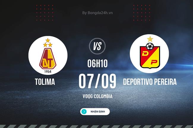 Nhận định Tolima vs Deportivo Pereira 6h10 ngày 6/9 (VĐQG Colombia 2023)