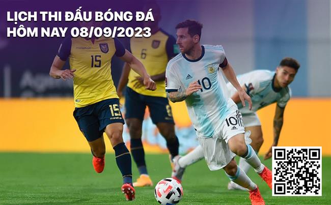 Lịch thi đấu bóng đá hôm nay 8/9: Argentina - Ecuador; Georgia - Tây Ban Nha