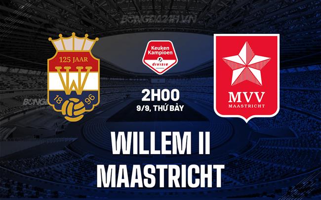 Nhận định Willem II vs Maastricht 2h00 ngày 9/9 (Hạng 2 Hà Lan 2023/24)
