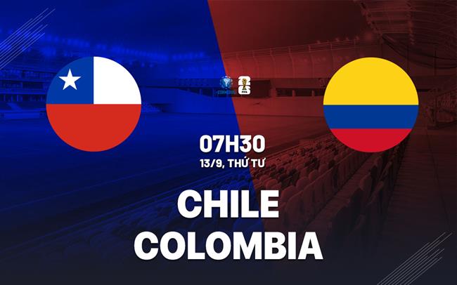 Nhận định Chile vs Colombia 7h30 ngày 13/9 (Vòng loại World Cup 2026)