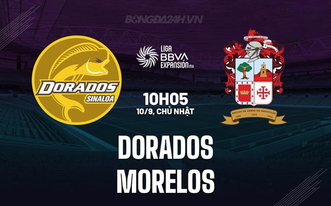 Nhận định Dorados vs Morelos 10h05 ngày 10/9 (Hạng 2 Mexico 2023)
