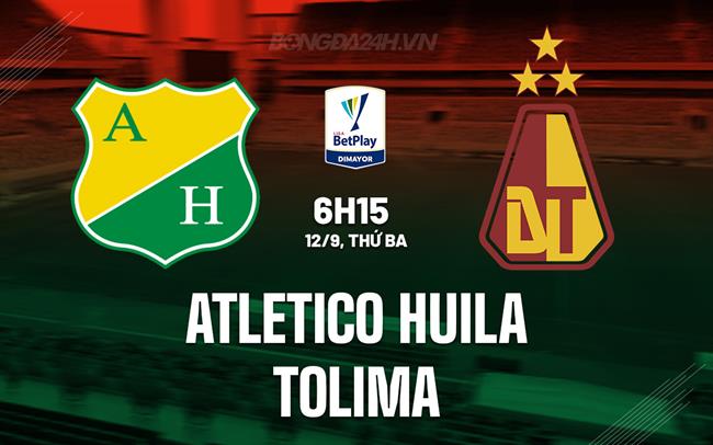 Nhận định Atletico Huila vs Tolima 6h15 ngày 12/9 (VĐQG Colombia 2023)