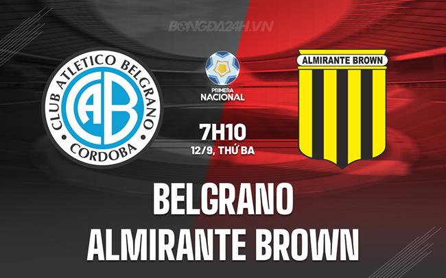 Nhận định Belgrano vs Almirante Brown 7h00 ngày 12/9 (Hạng 2 Argentina 2023)