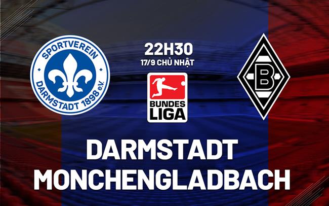 Nhận định Darmstadt vs Monchengladbach 22h30 ngày 17/9 (Bundesliga 2023/24)