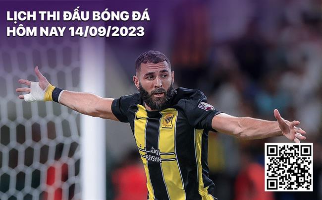 Lich thi dau bong da hom nay 14/9/2023