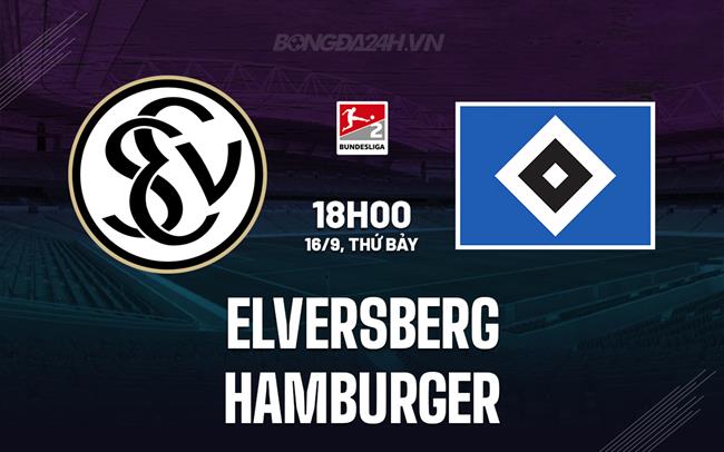 Nhận định - dự đoán Elversberg vs Hamburger 18h00 ngày 16/9 (Hạng 2 Đức 2023/24)