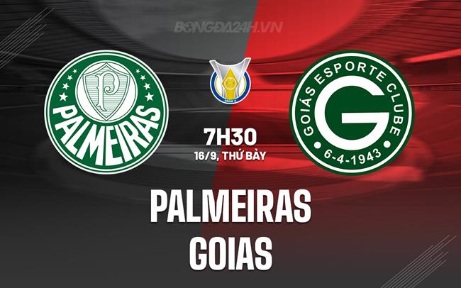 Nhận định - dự đoán Palmeiras vs Goias 7h30 ngày 16/9 (VĐQG Brazil 2023)