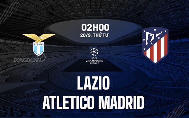 nhan dinh bong da soi keo Lazio vs Atletico Madrid cup c1 chau au champions league hom nay