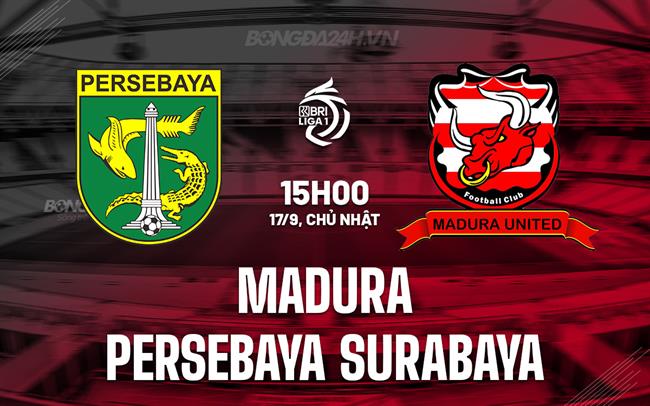 Nhận định Madura vs Persebaya Surabaya 15h00 ngày 17/9 (VĐQG Indonesia 2023/24)