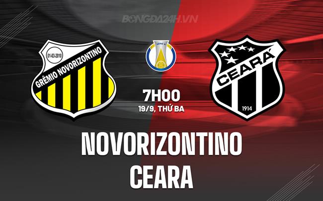 Nhận định Novorizontino vs Ceara 7h00 ngày 19/9 (Hạng 2 Brazil 2023)