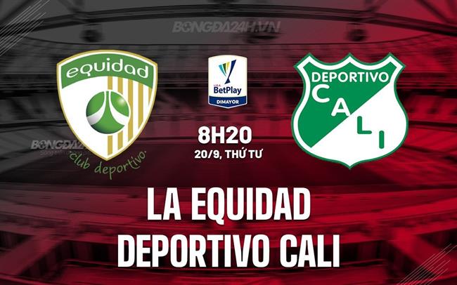 Nhận định La Equidad vs Deportivo Cali 8h20 ngày 20/9 (VĐQG Colombia 2023)
