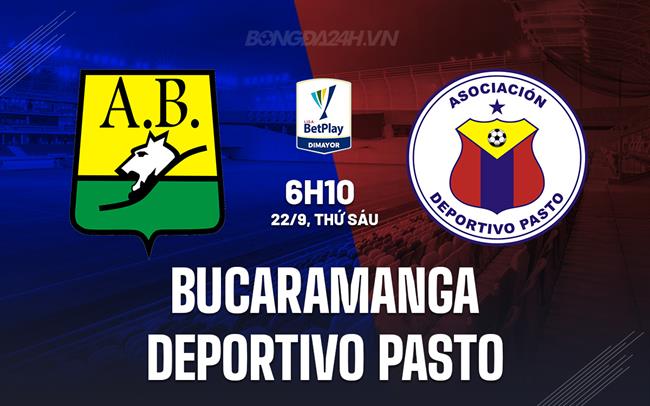 Nhận định Bucaramanga vs Pasto 6h10 ngày 22/9 (VĐQG Colombia 2023)